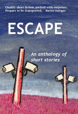 ESCAPE: An Anthology Of Short Stories