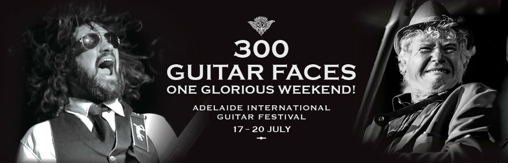 Adelaide Festival Centre’s Adelaide International Guitar Festival: Thu Jul 17 – Sun Jul 20