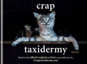 Crap Taxidermy Cover - Kat Su - Hachette - The Clothesline