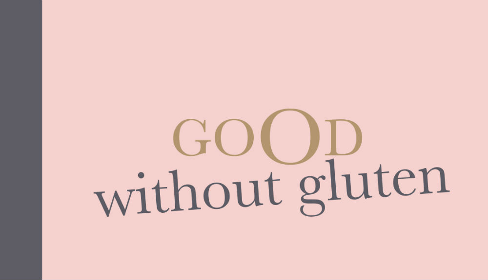 GOOD WITHOUT GLUTEN: Divine Recipes That Are So Easy To Make – Book Review