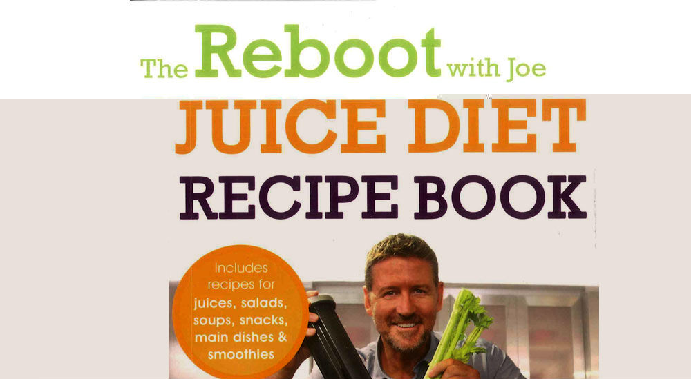 THE REBOOT WITH JOE: JUICE DIET RECIPE BOOK – Book Review