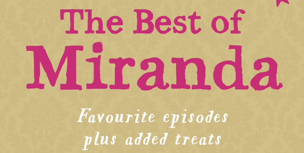 THE BEST OF MIRANDA: Favourite Episodes Plus Added Treats – Book Review