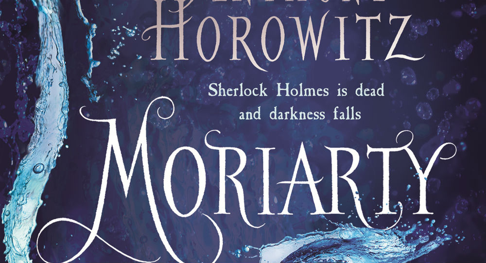 MORIARTY: Sherlock Holmes Is Dead And Darkness Falls – Book Review