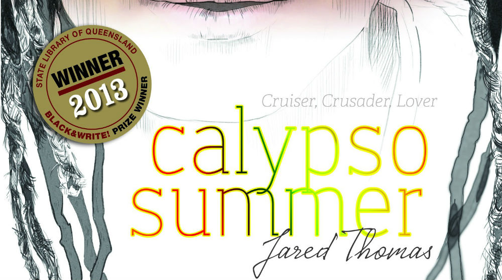 CALYPSO SUMMER: From Adelaide Author And Nukunu Man Jared Thomas – Book Review