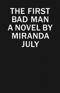 The First Bad Man - Miranda July - The Clothesline