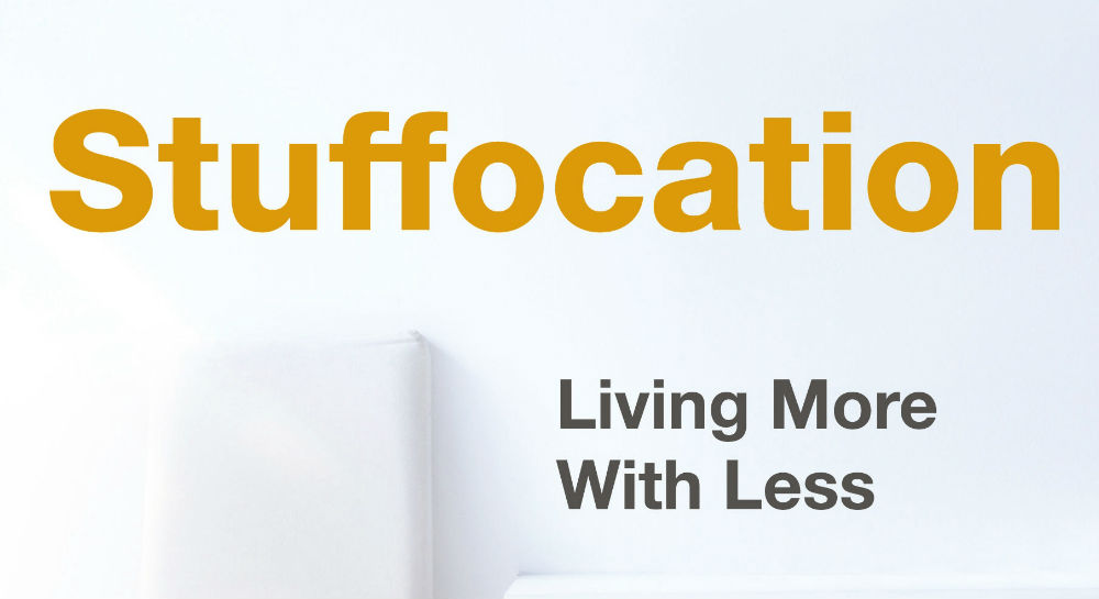STUFFOCATION – Living More With Less: How To Declutter Your Life by James Wallman – Book Review