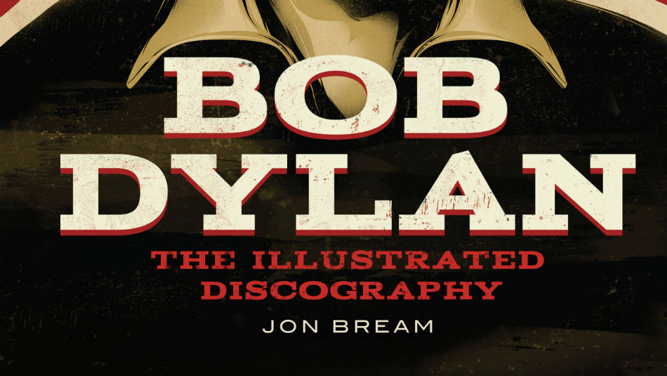 BOB DYLAN: DISC BY DISC – An Illustrated Discography From Zimmerman’s Extensive Music Catalogue – Book Review