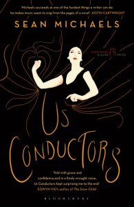 Us Conductors - Sean Michaels - Bloomsbury - The Clothesline