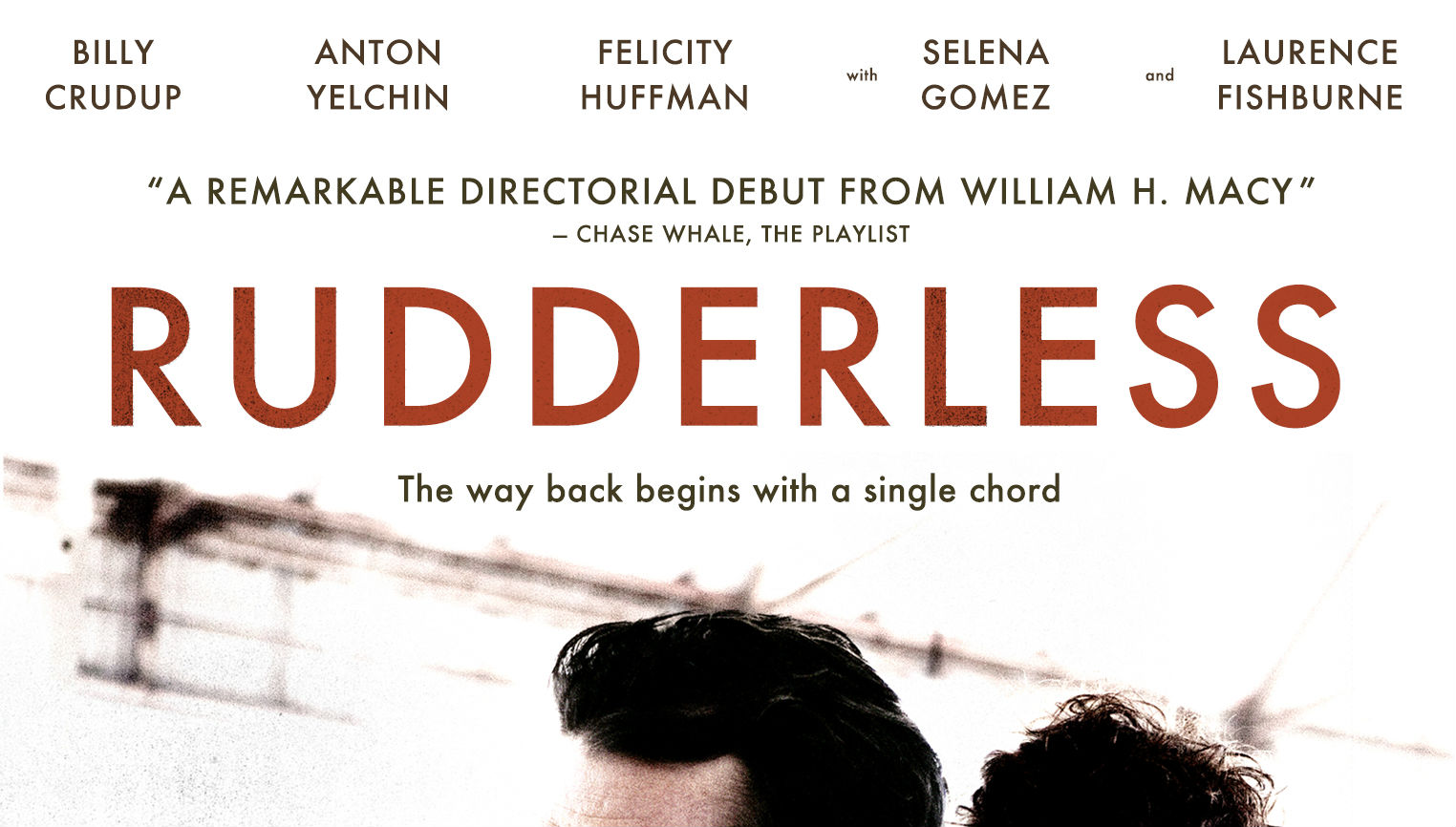 RUDDERLESS: William H. Macy’s Tough and Uncomfortably Moving Directorial Debut – DVD Review