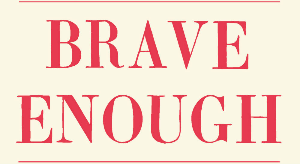 Brave Enough Header - Cheryl Strayed - Atlantic - The Clothesline