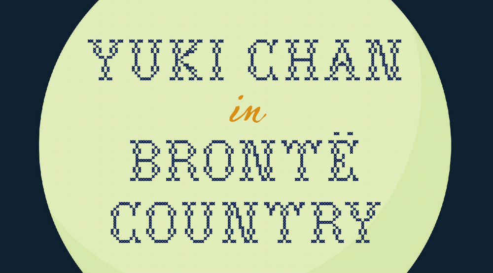Yuki Chan in Brontë Country: An Eccentric And Slow Moving Story About Secrets And Ghosts – Book Review