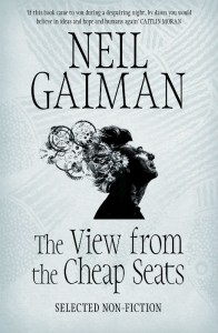 The View From The Cheap Seats - Neil Gaiman - Hachette - The Clothesline
