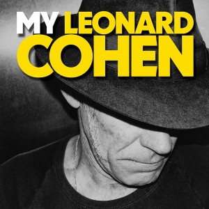 My Leonard Cohen sq - Stuart D'Arietta - Adelaide Fringe 2017 - The Clothesline