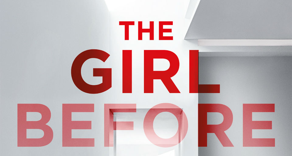 THE GIRL BEFORE: Everything That’s Yours Was Once Hers – Book Review