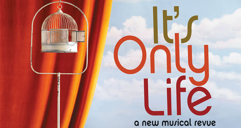 It’s Only Life: A New Musical Revue Featuring John Bucchino – Adelaide Fringe Review        