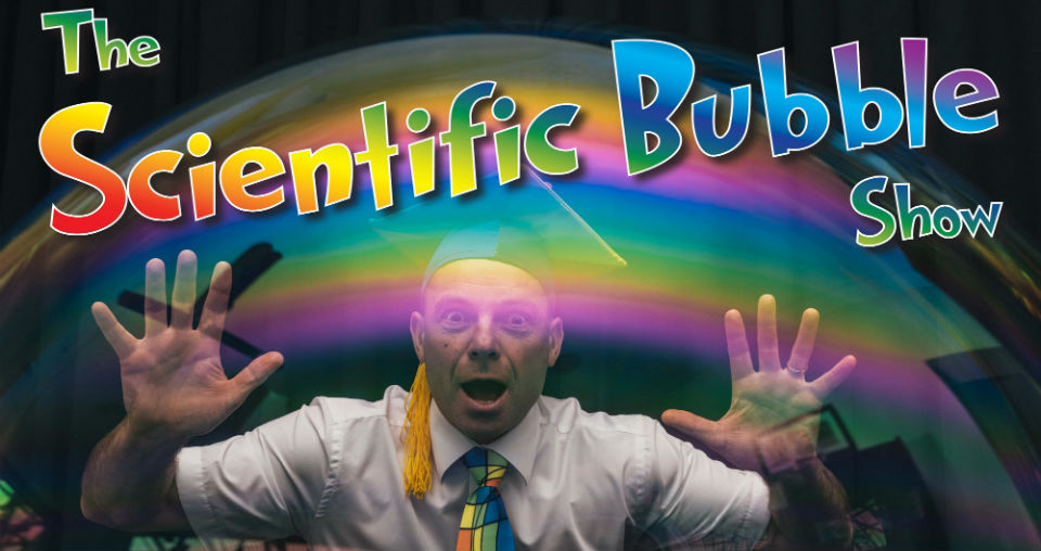 The Scientific Bubble Show: Kids + Bubbles = The Perfect Combination For Fun And Learning – Adelaide Fringe Review