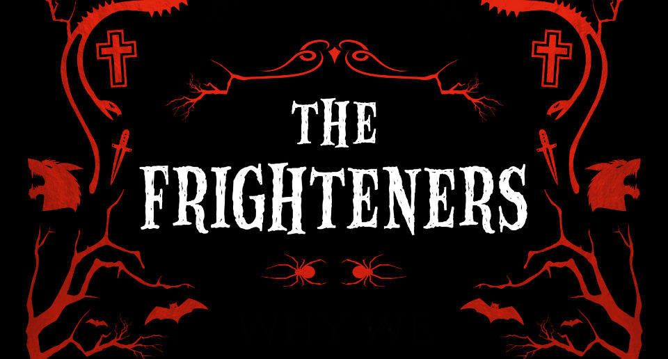 THE FRIGHTENERS: WHY WE LOVE MONSTERS, GHOSTS, DEATH & GORE by Peter Laws: Of Gods And Monsters ~ Book Review