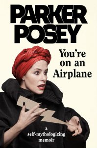 You're On An Airplane - Parker Posey - Hachette Australia - The Clothesline