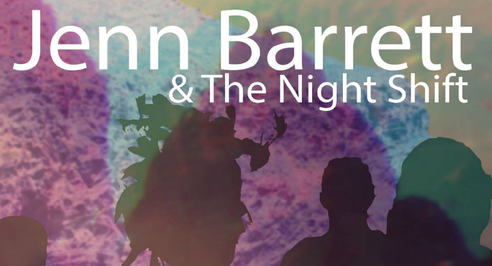 Jenn Barrett & The Night Shift – Upon A Hill: Eclectic, Yet Accessible Music To The Ears  ~ CD Review