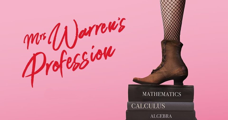 Mrs Warren’s Profession: She Works Hard For The Money ~ Independent Theatre Review