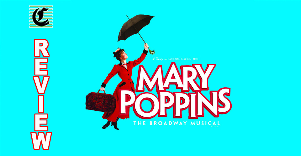 Mary Poppins: Practically Perfect In Every Way ~ Adelaide Fringe 2021 Review