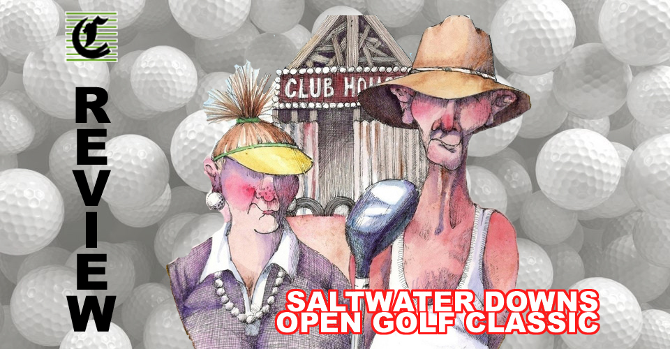 Saltbush Downs Open Golf Classic: Quintessentially Fringe ~ Adelaide Fringe 2021 Review