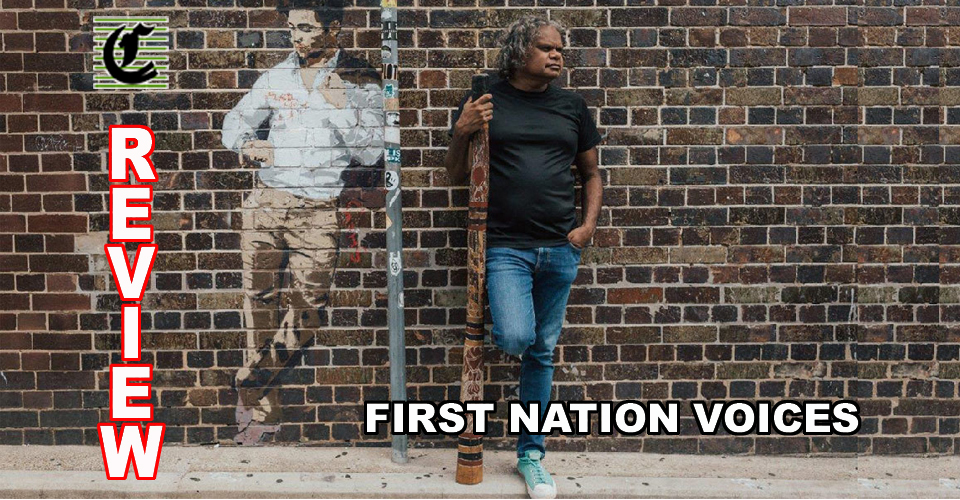 First Nation Voices: Songs And Stories Of Their Ancestors ~ Adelaide Fringe 2021 Review