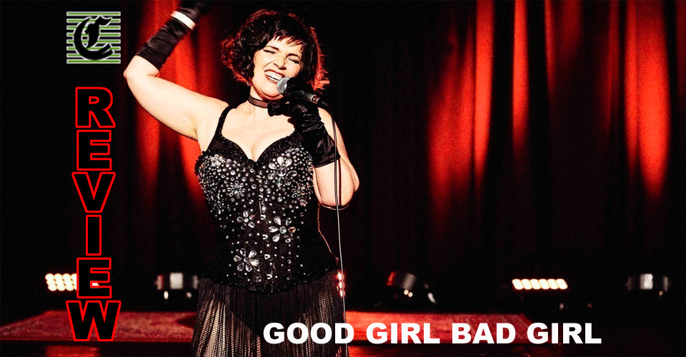 Good Girl Bad Girl: A Life Shared In Song ~ Adelaide Fringe 2021 Review