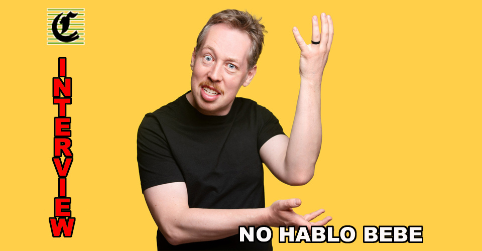 No hablo bebe: Michael Connell Has Taken Up Learning Spanish… What Could Possibly Go Wrong? ~ Adelaide Fringe 2021 Interview