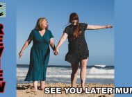 See You Later Mum: Separated Only By Distance ~ Adelaide Fringe 2021 Review