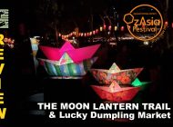 The Moon Lantern Trail and Lucky Dumpling Market: A Feast For The Eyes And The Appetite ~ OzAsia Festival Review