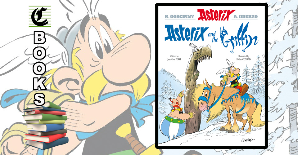 ASTERIX AND THE GRIFFIN: By Toutatis!!! ~ Book Review