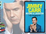 BEFORE & LAUGHTER – A LIFE-CHANGING BOOK by Jimmy Carr: Self-Help, Self-Care And Self ~ Book Review