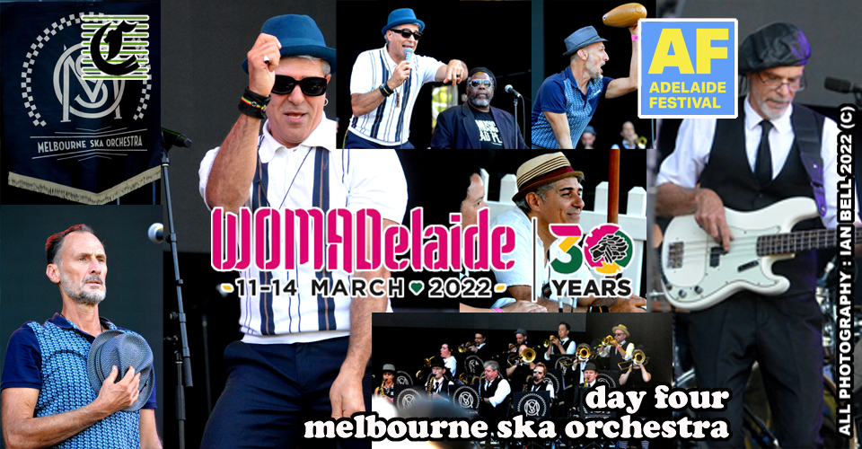 WOMADelaide 2022 Review ~ Day 4 Extra: Rocksteady To Ethereal