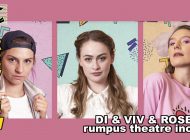 Di and Viv and Rose: A Work By New Local Theatre Company The Corseted Rabbits Collective ~ Theatre Review