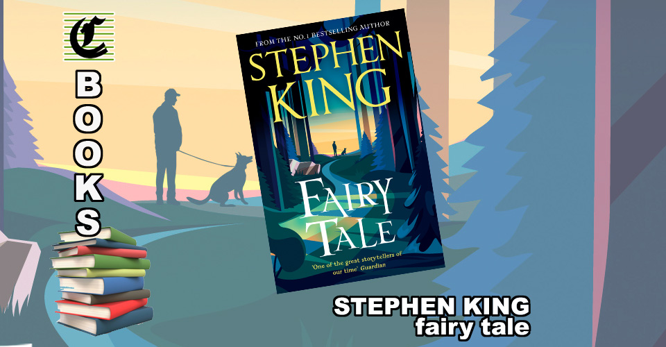 FAIRY TALE by Stephen King: Grimm Indeed ~ Book Review