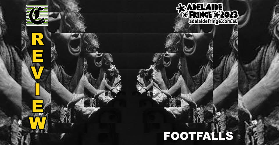 Footfalls by Samuel Beckett: Looking For A Point To Life ~ Adelaide Fringe 2023 Review