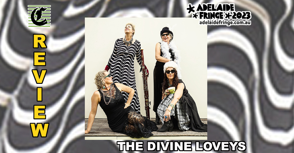 The Divine Loveys: Singing Their Best Lives ~ Adelaide Fringe 2023 Review
