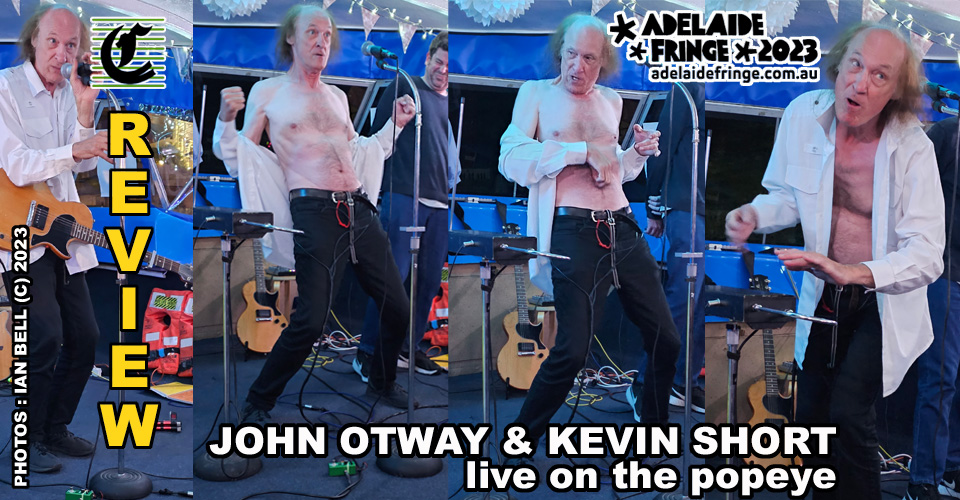 John Otway & Kevin Short: These Guys Are Out There! – Adelaide Fringe 2023 Review