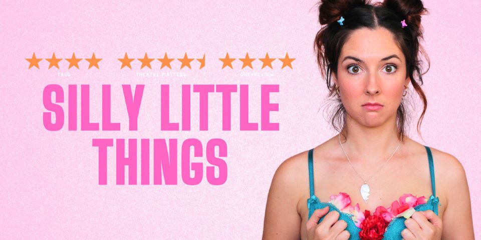 Silly Little Things: Laughing At Life’s Ups And Downs ~ Adelaide Fringe 2024 Review